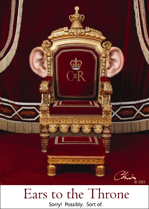 'Cause I could. OK?! ears_to_the_throne.png